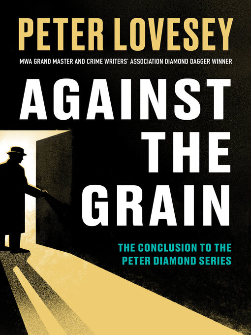 Title details for Against the Grain by Peter Lovesey - Available